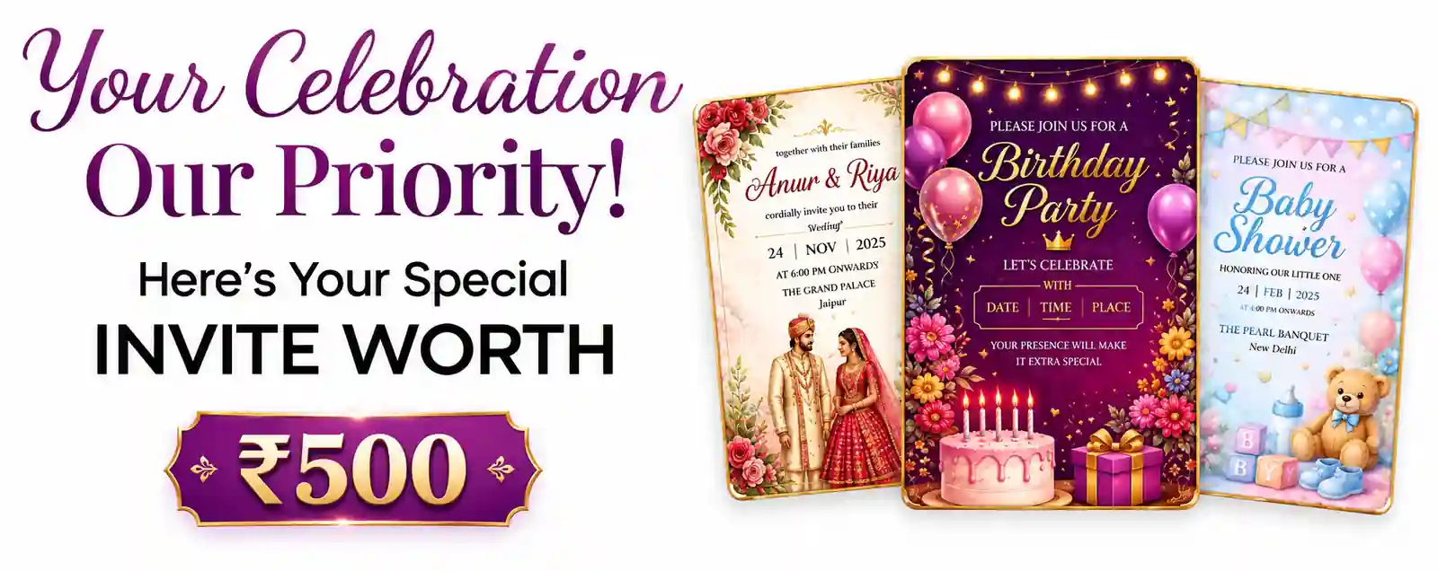 Your Celebration, Our Priority - Invite worth ₹500